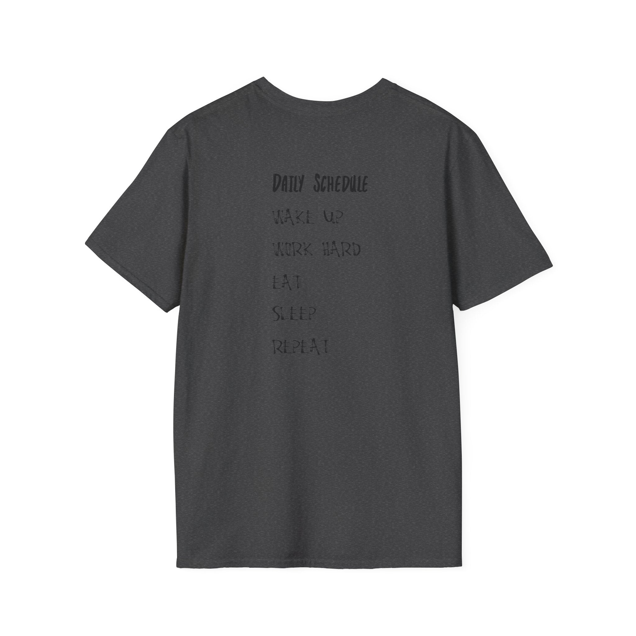 Daily Schedule T-Shirt — “If You Aren’t Working Hard You’re Not Gonna Succeed” Motivational Tee