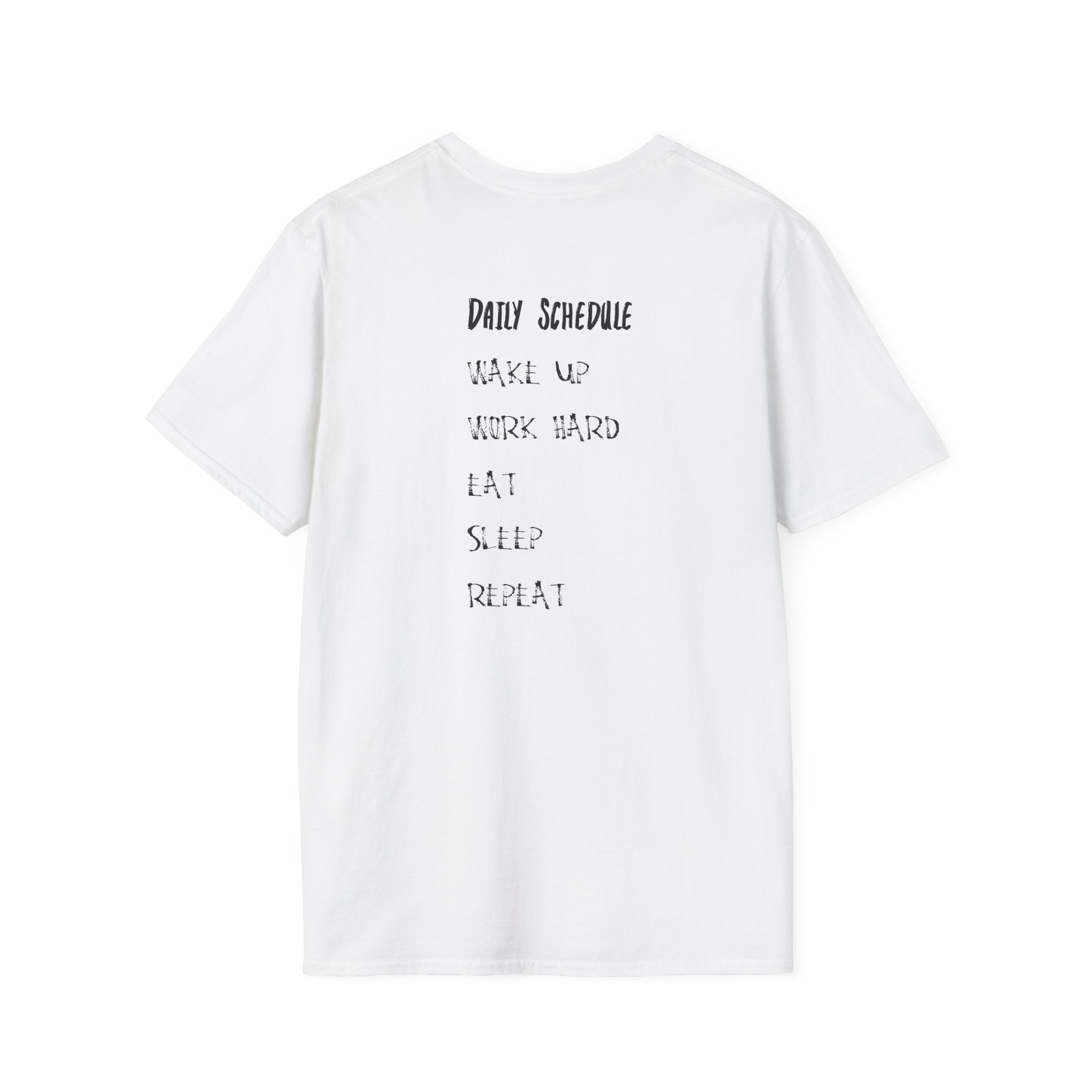 Daily Schedule T-Shirt — “If You Aren’t Working Hard You’re Not Gonna Succeed” Motivational Tee